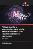 Rilevamento e segmentazione delle erbe infestanti con l'apprendimento profondo