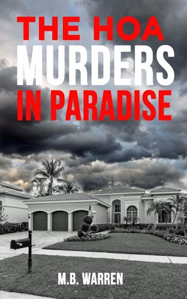 The HOA Murders in Paradise (eBook, ePUB) The HOA Murders in Paradise (eBook, ePUB)
