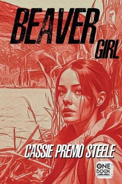 Beaver Girl - Premo Steele, Cassie