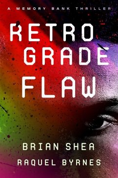 Retrograde Flaw - Byrnes, Raquel; Shea, Brian