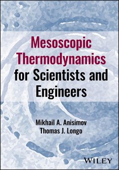 Mesoscopic Thermodynamics for Scientists and Engineers - Anisimov, Mikhail A; Longo, Thomas J