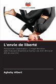 L'envie de liberté