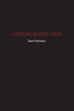 Clairvoyance and Occult Powers - Panchadasi, Swami