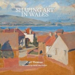 Shaping Art in Wales - Thomas, Ceri