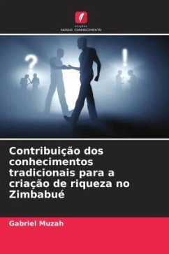 Contribuição dos conhecimentos tradicionais para a criação de riqueza no Zimbabué - Muzah, Gabriel