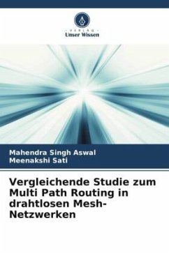 Vergleichende Studie zum Multi Path Routing in drahtlosen Mesh-Netzwerken - Aswal, Mahendra Singh;Sati, Meenakshi