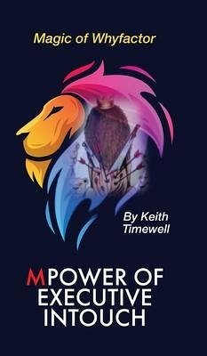 Power of Executive Intouch - Timewell, Keith