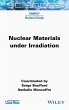 Nuclear Materials Under Irradiation - Bild 1