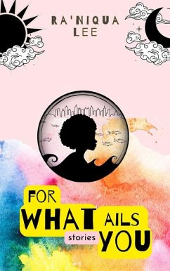 For What Ails You - Lee, Ra'niqua