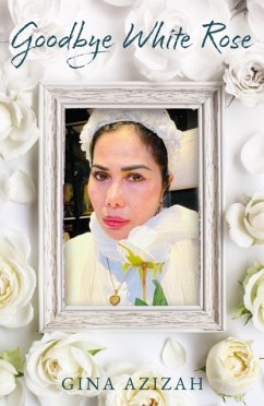 Goodbye White Rose - Azizah, Gina
