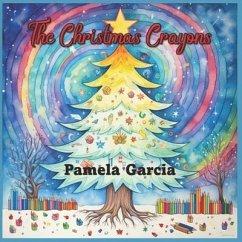 The Christmas Crayons - Garcia, Pamela