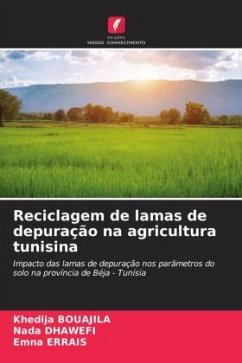 Reciclagem de lamas de depuração na agricultura tunisina - Bouajila, Khédija;Dhawefi, Nada;Errais, Emna