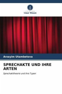 SPRECHAKTE UND IHRE ARTEN - Utambetova, Arzayim