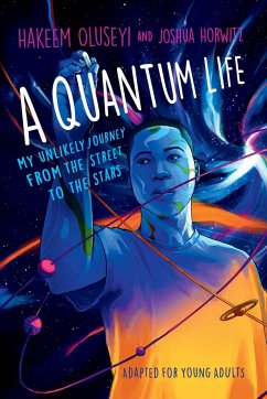 A Quantum Life (Adapted for Young Adults) - Oluseyi, Hakeem; Horwitz, Joshua