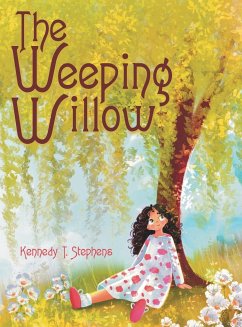 The Weeping Willow - Stephens, Kennedy T.