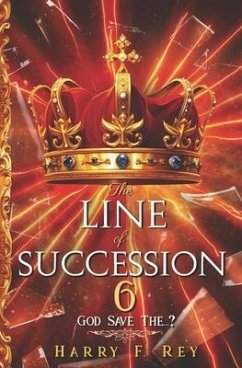 The Line of Succession 6 - Rey, Harry F