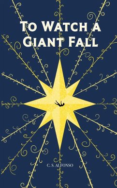 To Watch a Giant Fall - Alfonso, Chloe S