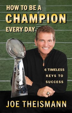 How to Be a Champion Every Day - Theismann, Joe