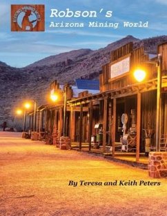 Robson's Arizona Mining World - Peters, Teresa; Peters, Keith