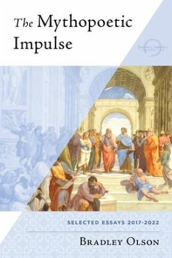 The Mythopoetic Impulse - Olson, Bradley