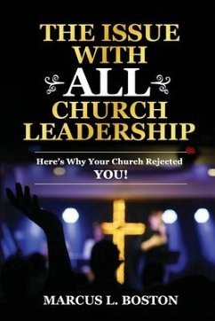 The Issue with All Church Leadership - Boston, Marcus L