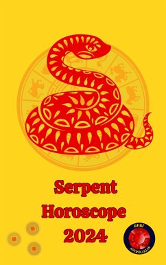 Serpent Horoscope 2024 (eBook, ePUB) - Rubi, Alina A; Rubi, Angeline A.