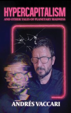 Cover Hypercapitalism and Other Tales of Planetary Madness (eBook, ePUB)