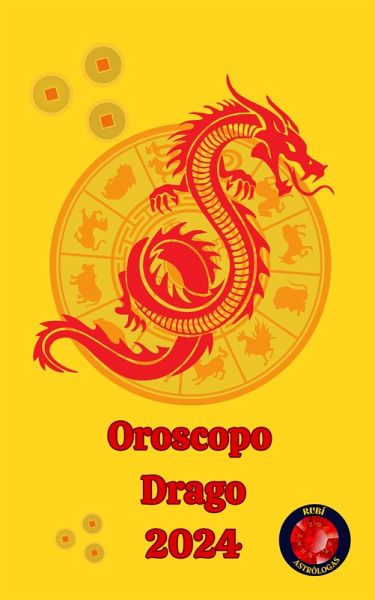 Drago Oroscopo 2024 (eBook, ePUB)