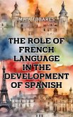 The Role of French Language in the Development of Spanish (eBook, ePUB)