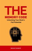 The Memory Code: Unlocking Your Brain's Full Potential (eBook, ePUB)