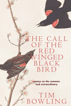 The Call of the Red-Winged Blackbird (eBook, ePUB) - Bowling, Tim