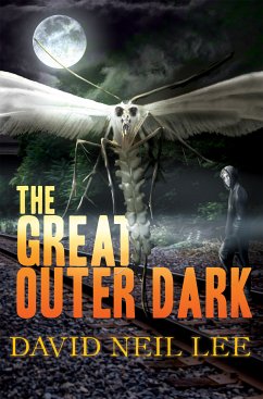 The Great Outer Dark (eBook, ePUB) - Lee, David Neil