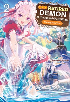 The Retired Demon of the Maxed-Out Village: Volume 2 (eBook, ePUB) - Nishiyama, Akinosuke