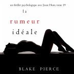 La Rumeur Idéale (Un thriller psychologique avec Jessie Hunt, tome 19) (MP3-Download)