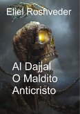 Al Dajjal O Maldito Anticristo (Instrução para o Apocalipse, #18) (eBook, ePUB)