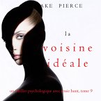 La Voisine Idéale (Un thriller psychologique avec Jessie Hunt, tome 9) (MP3-Download)