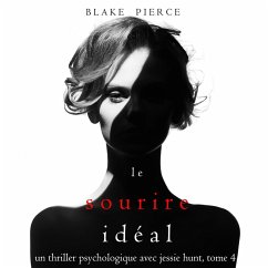 Cover Le Sourire Idéal (Un thriller psychologique avec Jessie Hunt, tome n°4) (MP3-Download)