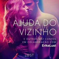 Ajuda do vizinho e outros dez contos em colaboração com Erika Lust (MP3-Download) - Nousville, Marguerite; Lind, Lea; Nielsen, Beatrice; Skov, Sarah; Olrik