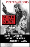 Super Action Krimi Viererband 1005 (eBook, ePUB)