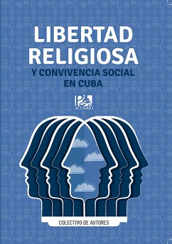 Libertad religiosa y convivencia social en Cuba (eBook, ePUB) - Colectivo de autores