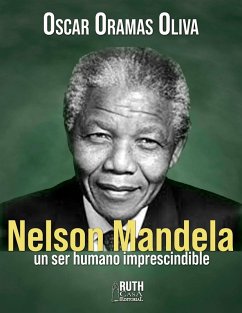 Nelson Mandela, un ser humano imprescindible (eBook, ePUB) - Oramas Oliva, Oscar