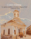 Centro Habana: Iglesia Católica y campo religioso local (eBook, ePUB)