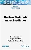 Nuclear Materials Under Irradiation (eBook, PDF) Nuclear Materials Under Irradiation (eBook, PDF)