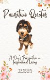Pawsitive Quotes: A Dog's Perspective on Inspirational Living (eBook, ePUB)