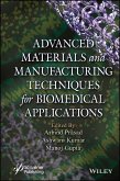 Advanced Materials and Manufacturing Techniques for Biomedical Applications (eBook, PDF)