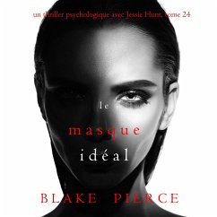Cover Le Masque Idéal (Un thriller psychologique avec Jessie Hunt, tome 24) (MP3-Download)