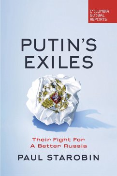 Putin's Exiles (eBook, ePUB) - Starobin, Paul