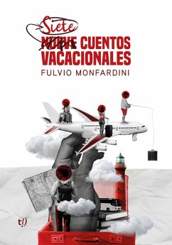 Siete cuentos vacacionales (eBook, ePUB) - Monfardini, Fulvio