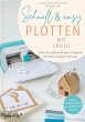 Schnell & easy plotten mit Cricut... - Bild 1