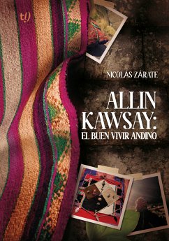 Allin Kawsay (eBook, ePUB) - Zárate, Nicolás